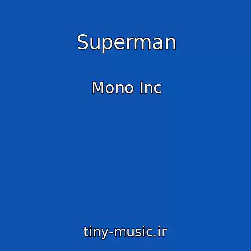 کاور آهنگ Superman از Mono Inc