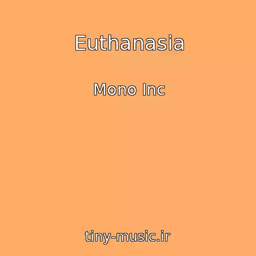کاور آهنگ Euthanasia از Mono Inc