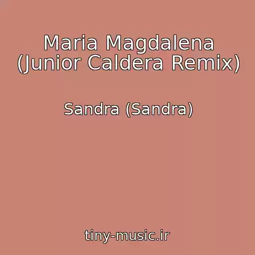 کاور آهنگ Maria Magdalena (Junior Caldera Remix) از Sandra (Sandra)