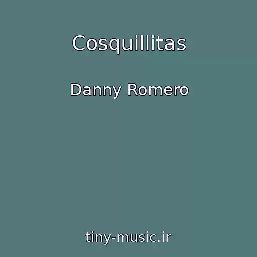 کاور آهنگ Cosquillitas از Danny Romero