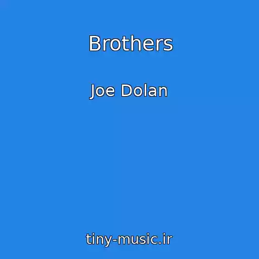 کاور آهنگ Brothers از Joe Dolan
