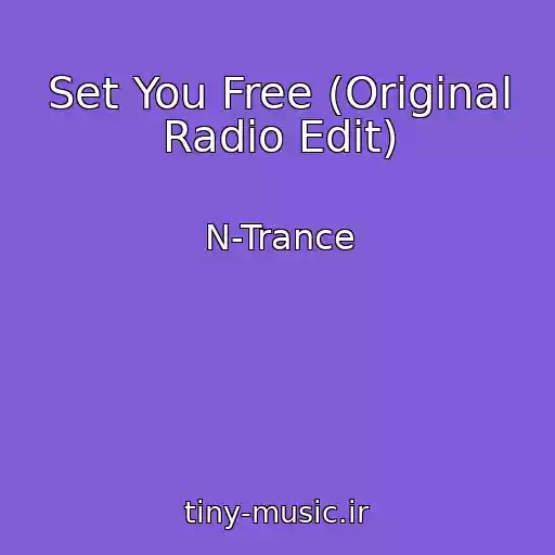 کاور آهنگ Set You Free (Original Radio Edit) از N-Trance