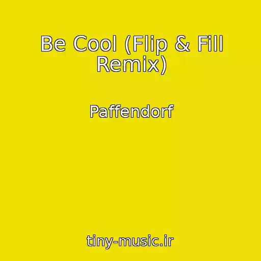 کاور آهنگ Be Cool (Flip & Fill Remix) از Paffendorf