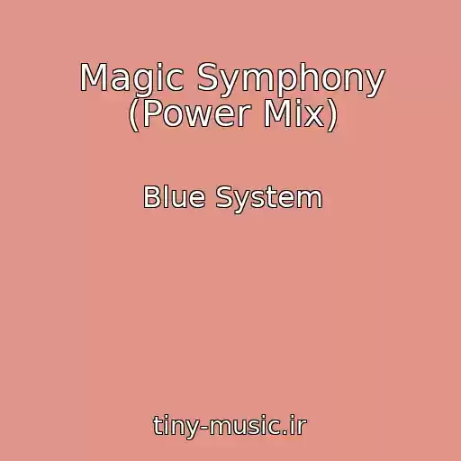 کاور آهنگ Magic Symphony (Power Mix) از Blue System