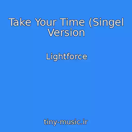 کاور آهنگ Take Your Time (Singel Version از Lightforce