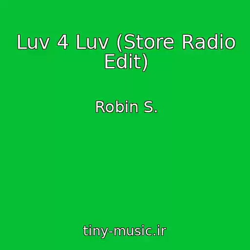 کاور آهنگ Luv 4 Luv (Store Radio Edit) از Robin S.