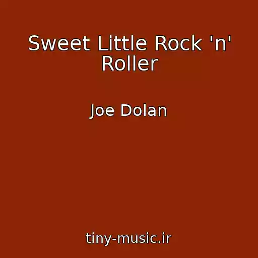 کاور آهنگ Sweet Little Rock 'n' Roller از Joe Dolan