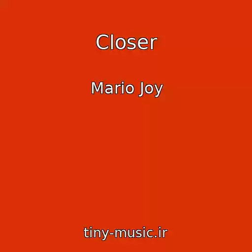 کاور آهنگ Closer از Mario Joy