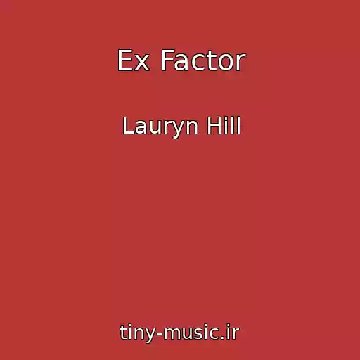کاور آهنگ Ex Factor از Lauryn Hill