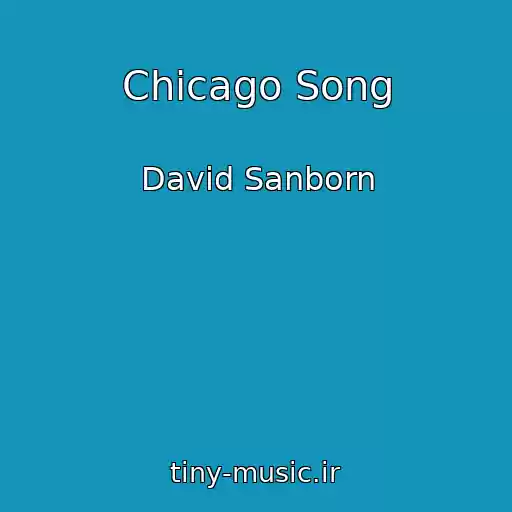 کاور آهنگ Chicago Song از David Sanborn