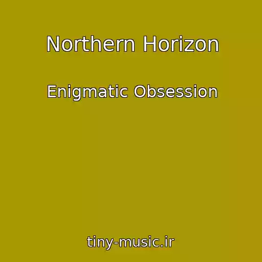 کاور آهنگ Northern Horizon از Enigmatic Obsession