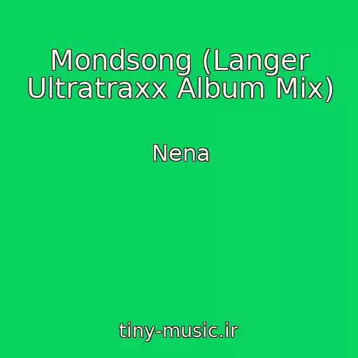 کاور آهنگ Mondsong (Langer Ultratraxx Album Mix) از Nena