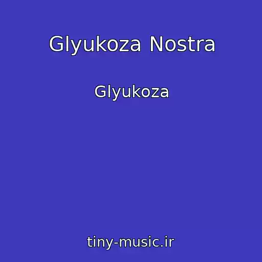 کاور آهنگ Glyukoza Nostra از Glyukoza