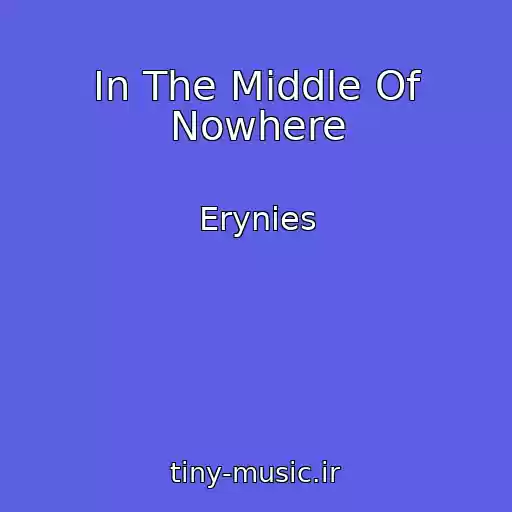 کاور آهنگ In The Middle Of Nowhere از Erynies