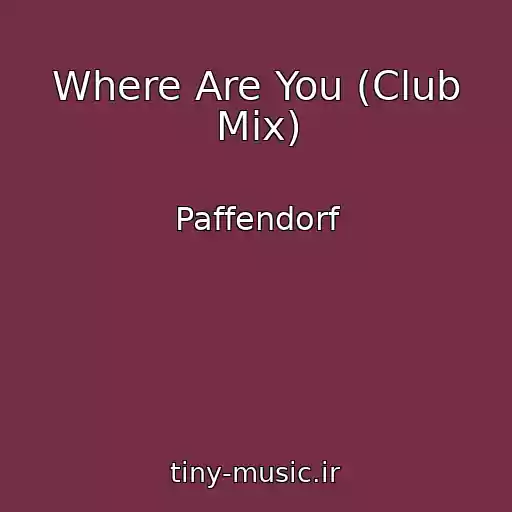 کاور آهنگ Where Are You (Club Mix) از Paffendorf