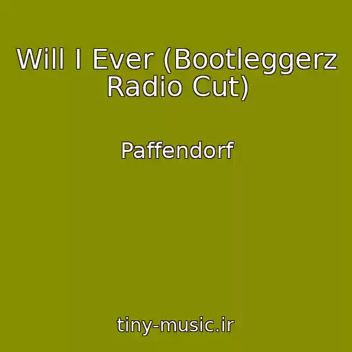کاور آهنگ Will I Ever (Bootleggerz Radio Cut) از Paffendorf