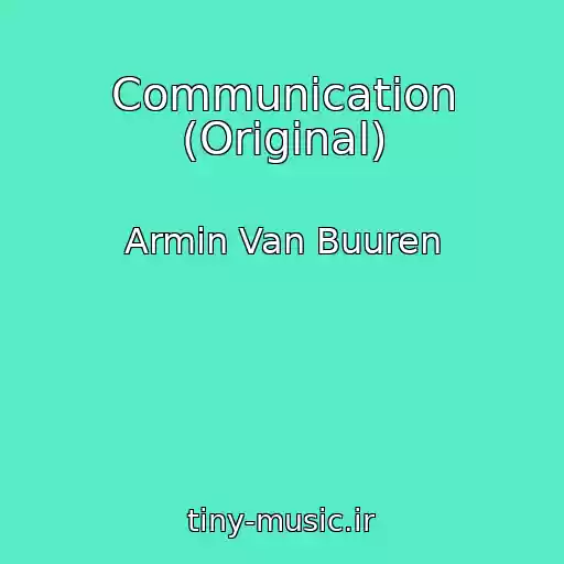 کاور آهنگ Communication (Original) از Armin Van Buuren
