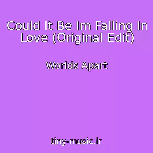 کاور آهنگ Could It Be Im Falling In Love (Original Edit) از Worlds Apart