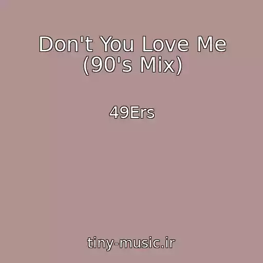 کاور آهنگ Don't You Love Me (90's Mix) از 49Ers