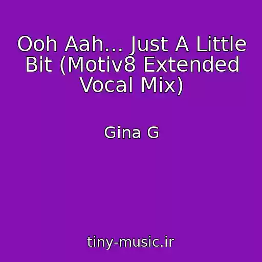 کاور آهنگ Ooh Aah... Just A Little Bit (Motiv8 Extended Vocal Mix) از Gina G