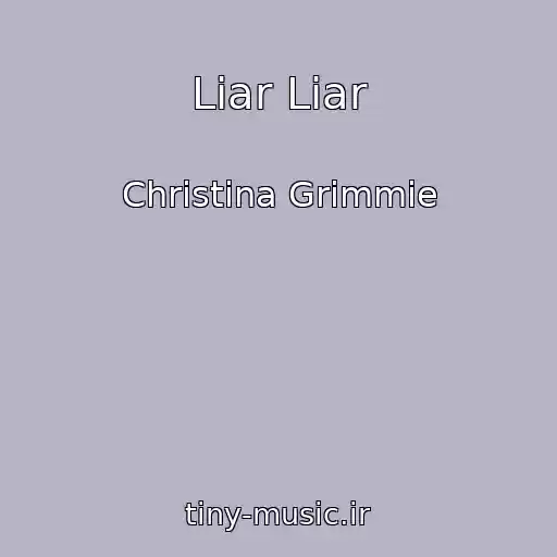 کاور آهنگ Liar Liar از Christina Grimmie