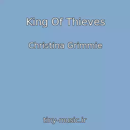 کاور آهنگ King Of Thieves از Christina Grimmie