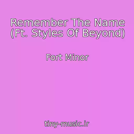 کاور آهنگ Remember The Name (Ft. Styles Of Beyond) از Fort Minor