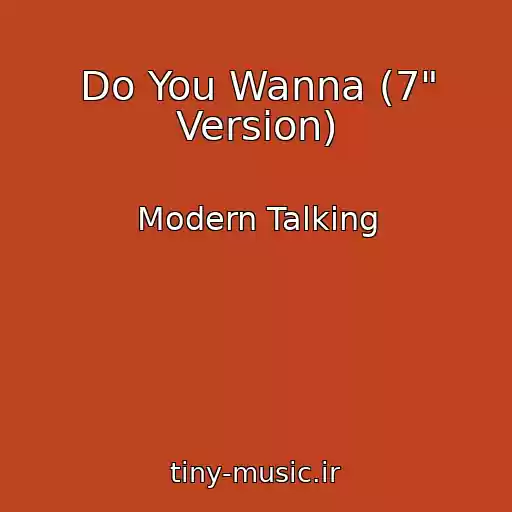 کاور آهنگ Do You Wanna (7" Version) از Modern Talking
