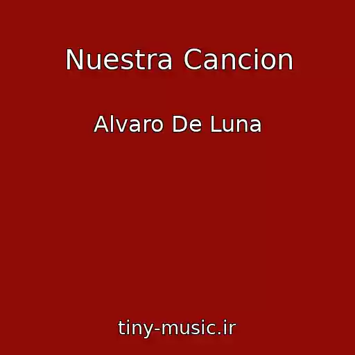کاور آهنگ Nuestra Cancion از Alvaro De Luna