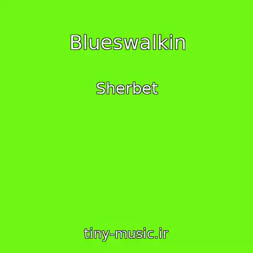 کاور آهنگ Blueswalkin از Sherbet