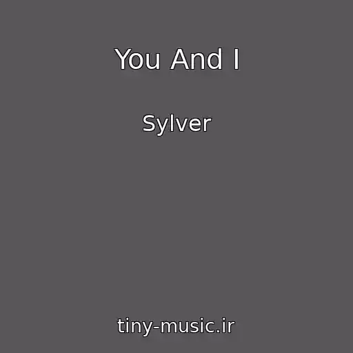 کاور آهنگ You And I از Sylver
