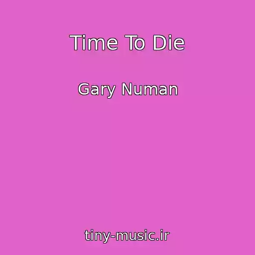 کاور آهنگ Time To Die از Gary Numan