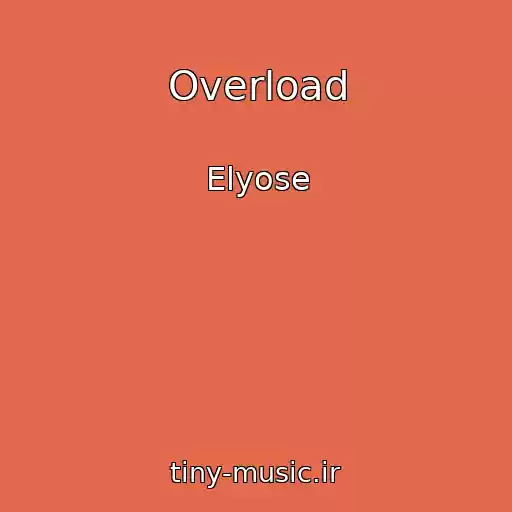 کاور آهنگ Overload از Elyose