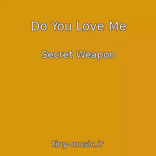 کاور آهنگ Do You Love Me از Secret Weapon