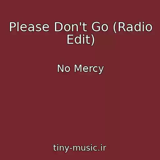 کاور آهنگ Please Don't Go (Radio Edit) از No Mercy