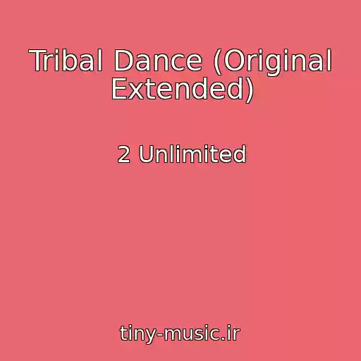 کاور آهنگ Tribal Dance (Original Extended) از 2 Unlimited
