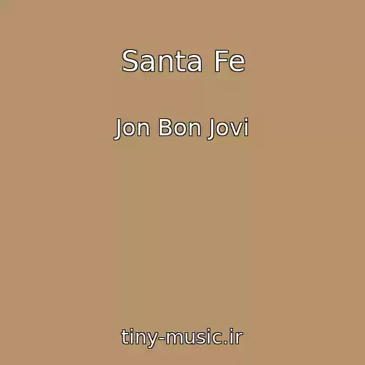 کاور آهنگ Santa Fe از Jon Bon Jovi