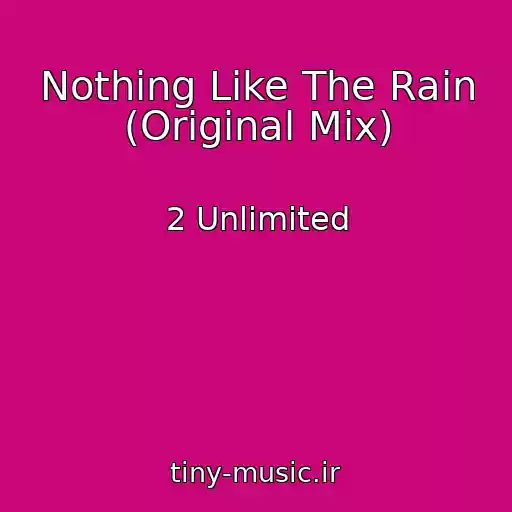 کاور آهنگ Nothing Like The Rain (Original Mix) از 2 Unlimited