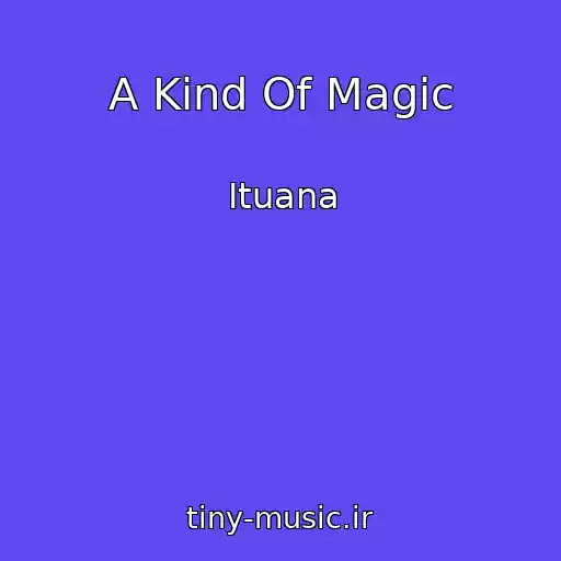 کاور آهنگ A Kind Of Magic از Ituana