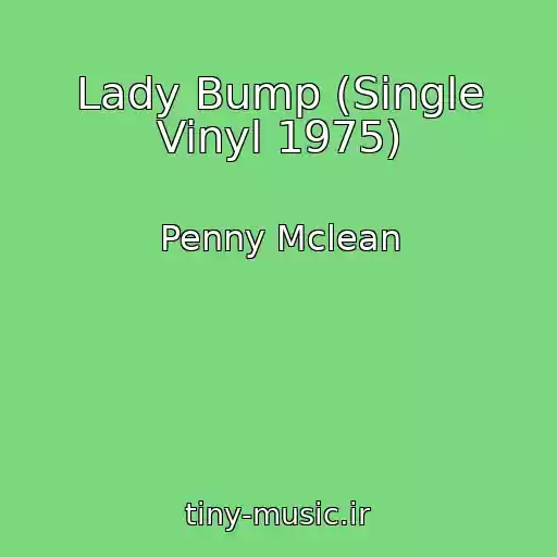 کاور آهنگ Lady Bump (Single Vinyl 1975) از Penny Mclean