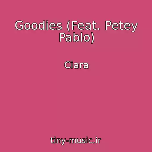 کاور آهنگ Goodies (Feat. Petey Pablo) از Ciara