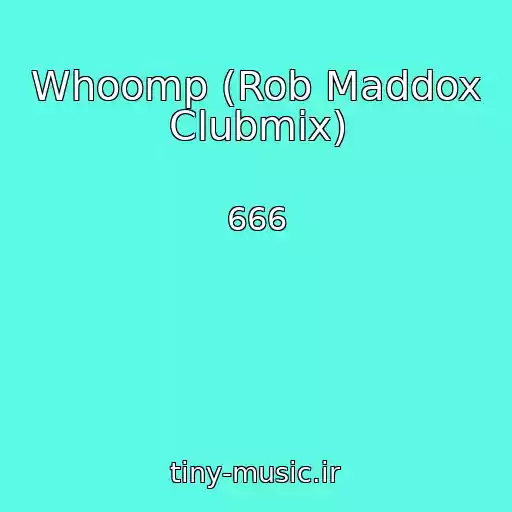 کاور آهنگ Whoomp (Rob Maddox Clubmix) از 666