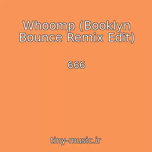 کاور آهنگ Whoomp (Booklyn Bounce Remix Edit) از 666