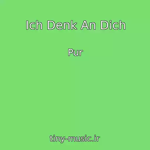 کاور آهنگ Ich Denk An Dich از Pur