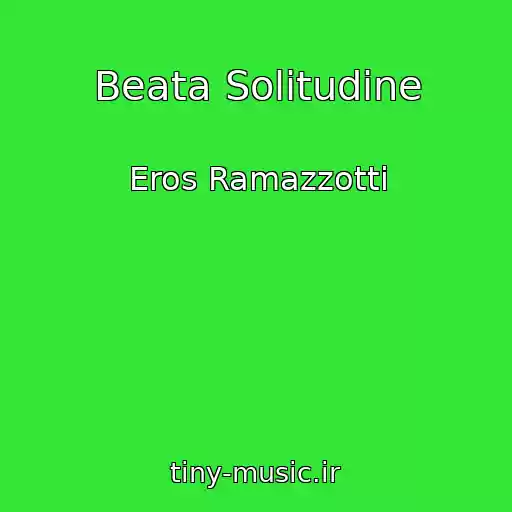 کاور آهنگ Beata Solitudine از Eros Ramazzotti