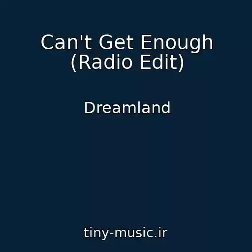 کاور آهنگ Can't Get Enough (Radio Edit) از Dreamland