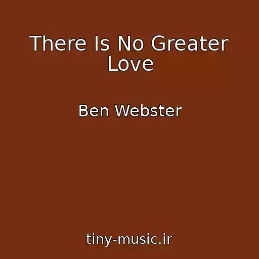 کاور آهنگ There Is No Greater Love از Ben Webster