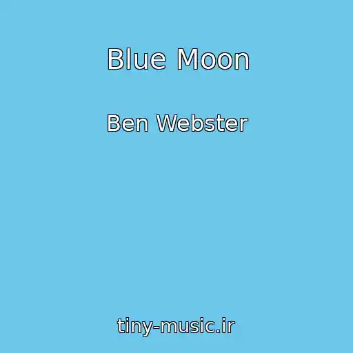 کاور آهنگ Blue Moon از Ben Webster