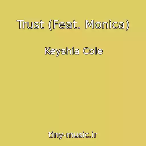 کاور آهنگ Trust (Feat. Monica) از Keyshia Cole