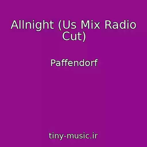 کاور آهنگ Allnight (Us Mix Radio Cut) از Paffendorf